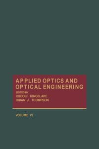 Cover image: Applied Optics and Optical Engineering V6 9780124086067