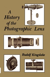 Omslagafbeelding: A History of the Photographic Lens 9780124086401