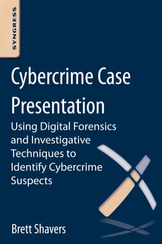 Cover image: Cybercrime Case Presentation: An Excerpt from Placing The Suspect Behind The Keyboard 9780124095045