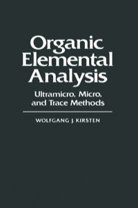 Imagen de portada: Organic Elemental Analysis: Ultramicro, Micro, and Trace Methods 1st edition 9780124102804