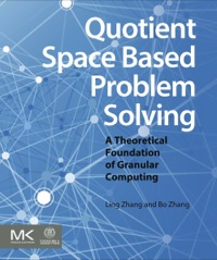 Cover image: Quotient Space Based Problem Solving: A Theoretical Foundation of Granular Computing 9780124103870