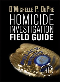 Cover image: Homicide Investigation Field Guide 1st edition 9780124104037