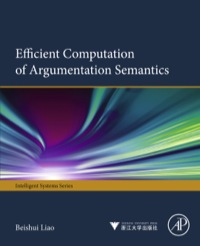 صورة الغلاف: Efficient Computation of Argumentation Semantics 9780124104068