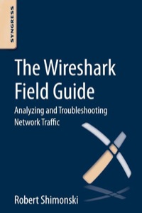 صورة الغلاف: The Wireshark Field Guide: Analyzing and Troubleshooting Network Traffic 1st edition 9780124104136