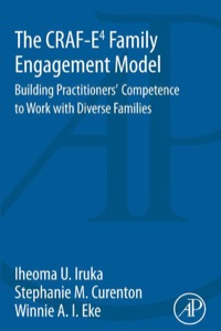 Imagen de portada: The CRAF-E4 Family Engagement Model: Building Practitioners’ Competence to Work with Diverse Families 9780124104150