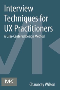 Cover image: Interview Techniques for UX Practitioners: A User-Centered Design Method 9780124103931