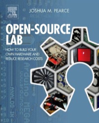 Cover image: Open-Source Lab: How to Build Your Own Hardware and Reduce Research Costs 9780124104624