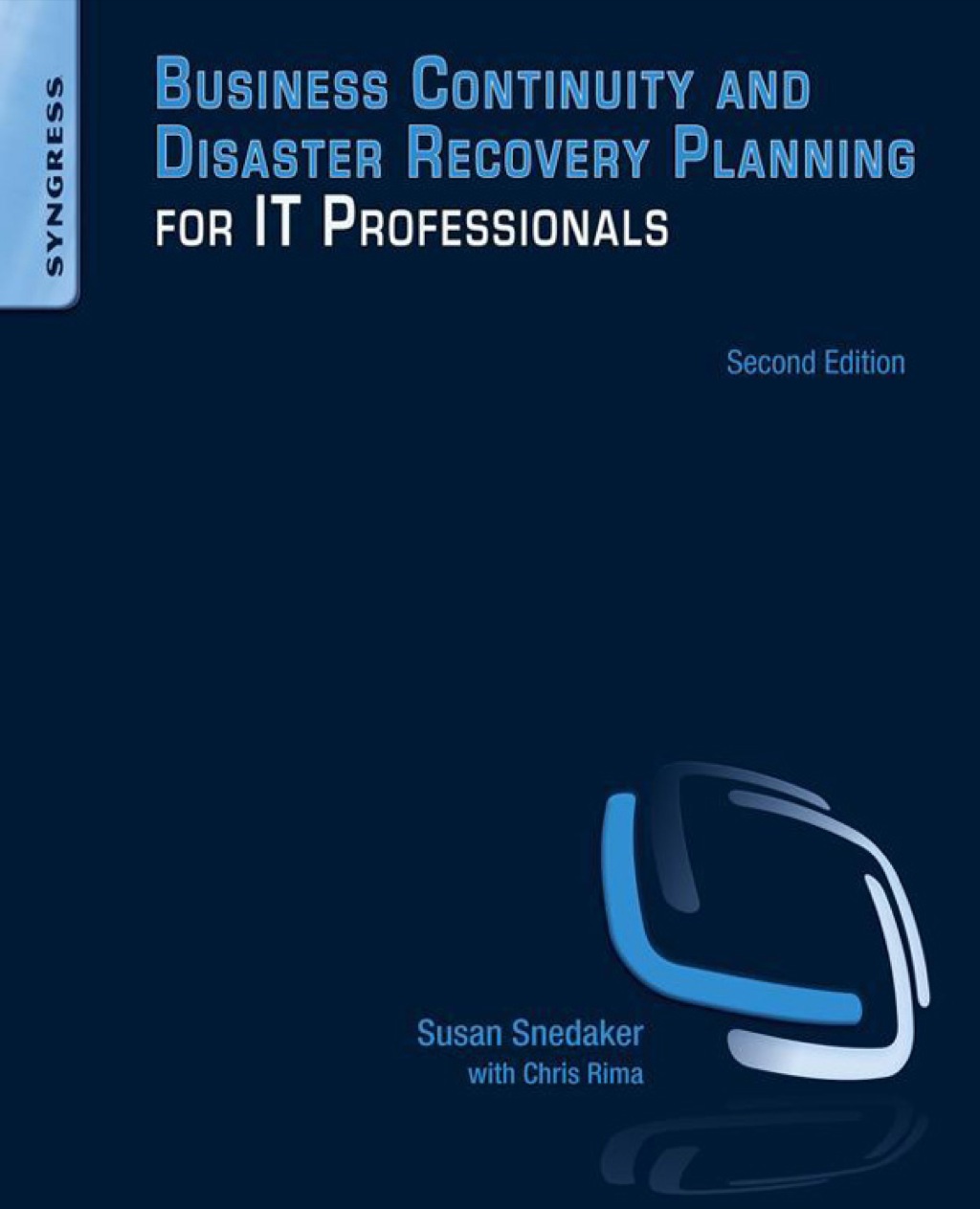 Business Continuity and Disaster Recovery Planning for IT Professionals 2nd Edition