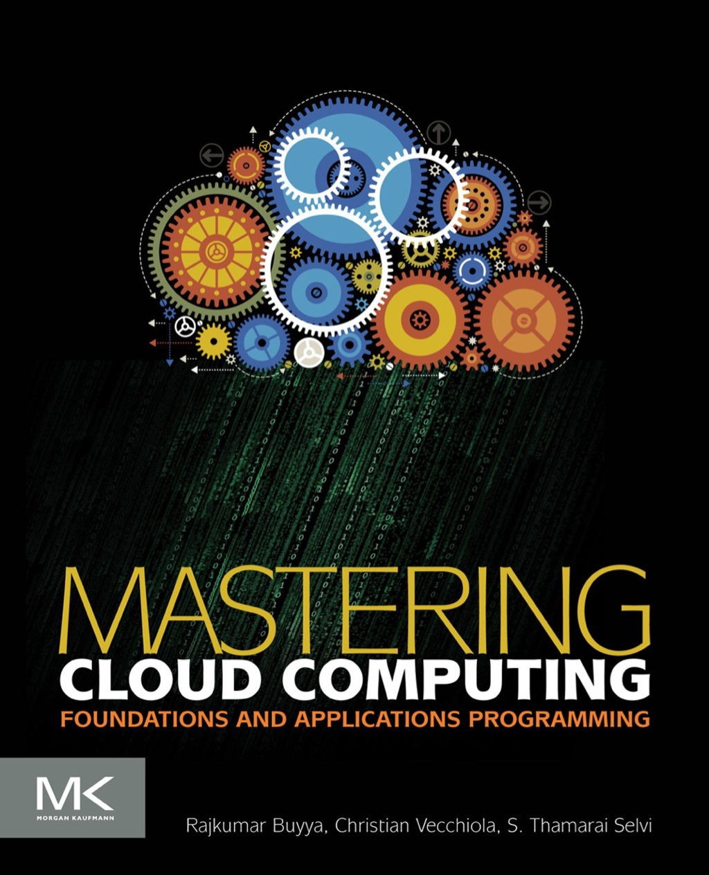 Mastering Cloud Computing: Foundations and Applications Programming 1st Edition