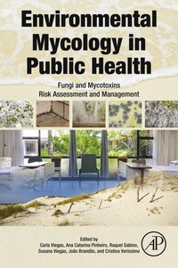 Immagine di copertina: Environmental Mycology in Public Health: Fungi and Mycotoxins Risk Assessment and Management. 9780124114715