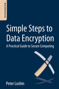 صورة الغلاف: Simple Steps to Data Encryption: A Practical Guide to Secure Computing 1st edition 9780124114838