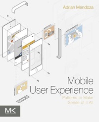 Titelbild: Mobile User Experience: Patterns to Make Sense of it All 9780124095144