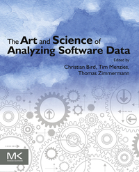 表紙画像: The Art and Science of Analyzing Software Data: Analysis Patterns 9780124115194