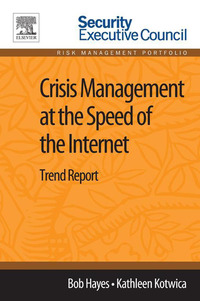 Omslagafbeelding: Crisis Management at the Speed of the Internet: Trend Report 9780124115873