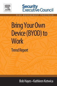 Cover image: Bring Your Own Device (BYOD) to Work: Trend Report 9780124115927