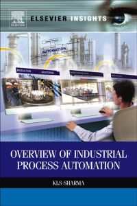表紙画像: Overview of Industrial Process Automation 9780124157798