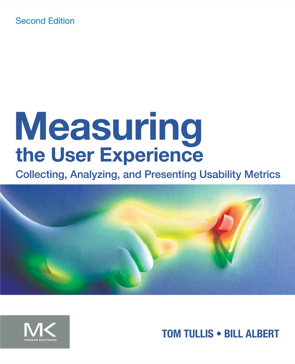 Measuring the User Experience: Collecting, Analyzing, and Presenting Usability Metrics 2nd Edition
    Newer Edition Available