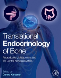 表紙画像: Translational Endocrinology of Bone: Reproduction, Metabolism, and the Central Nervous System 9780124157842