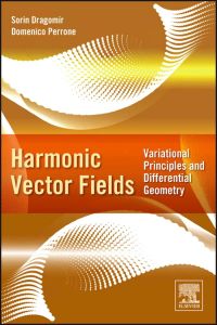 Imagen de portada: Harmonic Vector Fields: Variational Principles and Differential Geometry 9780124158269