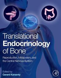 Omslagafbeelding: Translational Endocrinology of Bone: Reproduction, Metabolism, and the Central Nervous System 9780124157842
