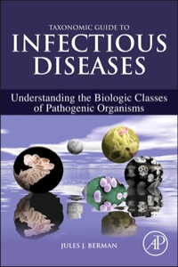 Titelbild: Taxonomic Guide to Infectious Diseases: Understanding the Biologic Classes of Pathogenic Organisms 9780124158955