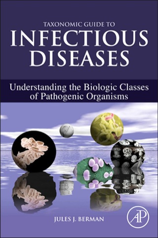 Imagen de portada: Taxonomic Guide to Infectious Diseases: Understanding the Biologic Classes of Pathogenic Organisms 9780124158955
