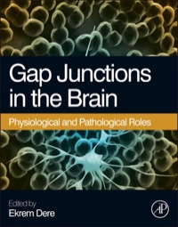 表紙画像: Gap Junctions in the Brain: Physiological and Pathological Roles 9780124159013