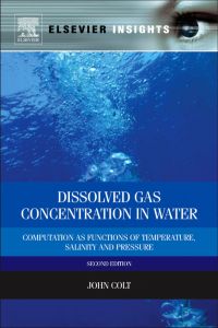 Immagine di copertina: Dissolved Gas Concentration in Water: Computation as Functions of Temperature, Salinity and Pressure 2nd edition 9780124159167