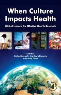 Cover image: When Culture Impacts Health: Global Lessons for Effective Health Research 9780124159211