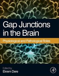 表紙画像: Gap Junctions in the Brain: Physiological and Pathological Roles 9780124159013