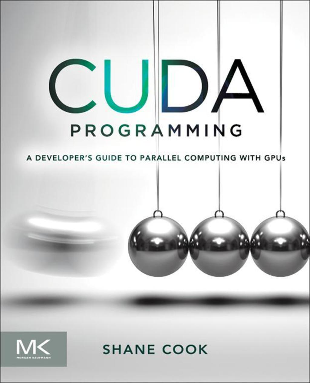 CUDA Programming: A Developer's Guide to Parallel Computing with GPUs (eBook)