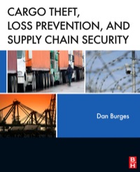 表紙画像: Cargo Theft, Loss Prevention, and Supply Chain Security 9780124160071
