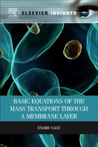 Imagen de portada: Basic Equations of the Mass Transport through a Membrane Layer 9780124160255