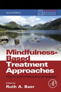 Cover image: Mindfulness-Based Treatment Approaches: Clinician's Guide to Evidence Base and Applications 2nd edition 9780124160316