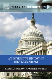 Cover image: An Interactive History of the Clean Air Act: Scientific and Policy Perspectives 9780124160354