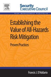 Omslagafbeelding: Establishing the Value of All-Hazards Risk Mitigation 9780124165526