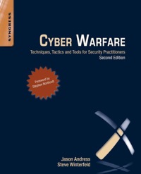 表紙画像: Cyber Warfare: Techniques, Tactics and Tools for Security Practitioners 2nd edition 9780124166721