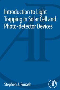 Cover image: Introduction to Light Trapping in Solar Cell and Photo-detector Devices 9780124166493