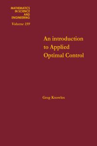 صورة الغلاف: An introduction to applied optimal control 9780124169609