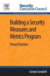 Cover image: Building a Security Measures and Metrics Program: Proven Practices 1st edition 9780124170070