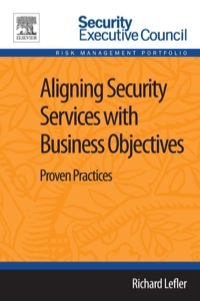 Cover image: Aligning Security Services with Business Objectives: Proven Practices 1st edition 9780124170087