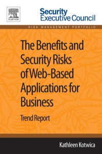 Imagen de portada: The Benefits and Security Risks of Web-Based Applications for Business: Trend Report 1st edition 9780124170018