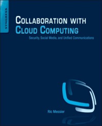 Cover image: Collaboration with Cloud Computing: Security, Social Media, and Unified Communications 9780124170407