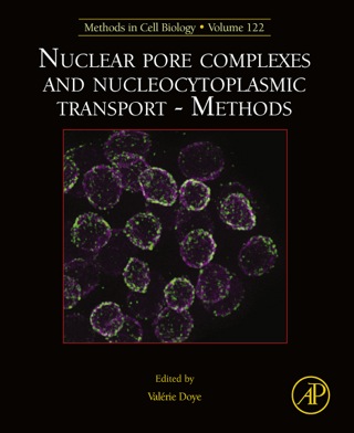 Cover image: Nuclear pore complexes and nucleocytoplasmic transport - Methods: Methods in Cell Biology 9780124171602