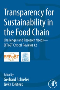 صورة الغلاف: Transparency for Sustainability in the Food Chain: Challenges and Research Needs EFFoST Critical Reviews #2 9780124171954