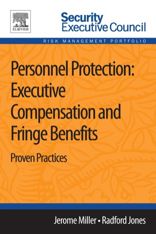 Cover image: Personnel Protection: Executive Compensation and Fringe Benefits: Proven Practices 9780124172302