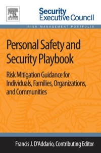 Omslagafbeelding: Personal Safety and Security Playbook: Risk Mitigation Guidance for Individuals, Families, Organizations, and Communities 9780124172265