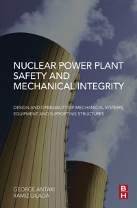 صورة الغلاف: Nuclear Power Plant Safety and Mechanical Integrity: Design and Operability of Mechanical Systems, Equipment and Supporting Structures 9780124172487