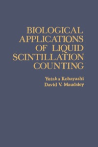 表紙画像: Biological Applications of Liquid Scintillation Counting 9780124172500