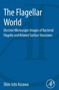 Immagine di copertina: The Flagellar World: Electron Microscopic Images of Bacterial Flagella and Related Surface Structures 9780124172340